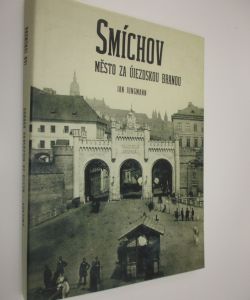 Smíchov město za Újezdskou branou