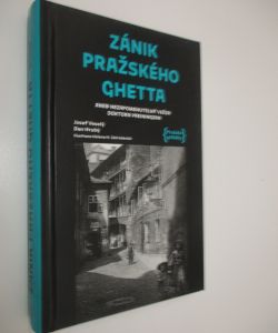 Zánik Pražského ghetta