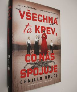 Všechna ta krev, co nás spojuje