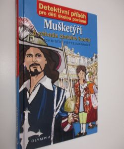 Mušketýři a záhada zlatého kordu
