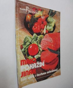 Maso pokaždé jinak ( ale vždy s čerstvou zeleninou )