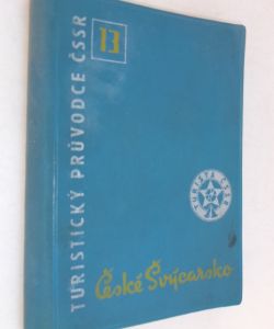 České Švýcarsko - Chřibské vrchy a Šluknovsko