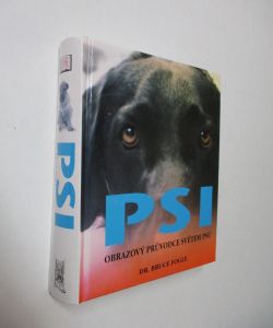 Psi - Obrazový průvodce světem psů