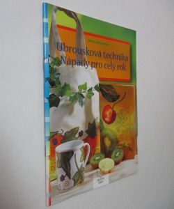 Ubrousková technika - Nápady pro celý rok