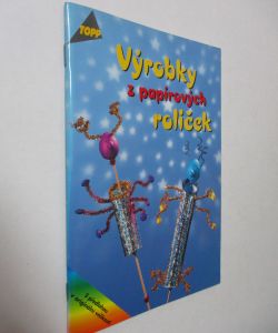 Výrobky z papírových ruliček