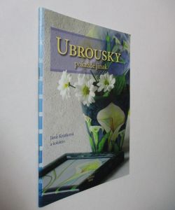 Ubrousky pokaždé jinak