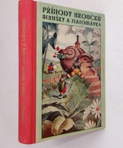 Příhody broučků Berušky a Zlatohlávka + Jak Beruška pomohla mravencům + Slavnost v městě mravenců + Beruška zachraňuje Zlatohlávka + Beruška a Zlatohlávek opět doma