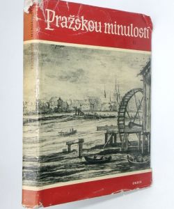 Pražskou minulostí II