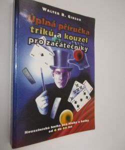 Úplná příručka triků a kouzel pro začátečníky