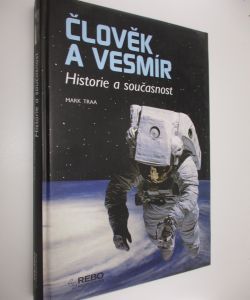 Člověk a vesmír - historie a současnost