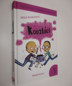Pachatelé dobrých skutků 3 - Kouzláci