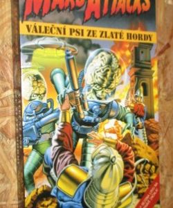 Mars Attacks-  Váleční psi ze zlaté hordy