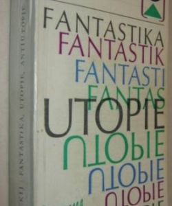 Fantastika,utopie,antiutopie