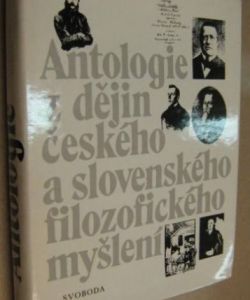 Antologie z dějin českého a slovenského filozofického myšlení