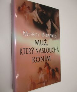 Muž, který naslouchá koním
