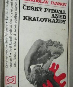 Český pitaval aneb kralovraždy