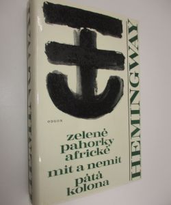 Zelené pahorky Africké/ Mít a nemít/ Pátá kolona