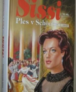 Sissi VI. - Ples v Schönbrunnu