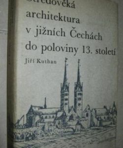 Středověká architektura v jižních Čechách do poloviny 13. století