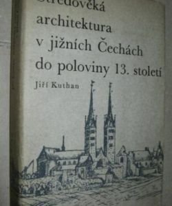 Středověká architektura v jižních Čechách do poloviny 13. století