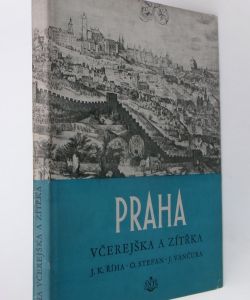 Praha včerejška a zítřka