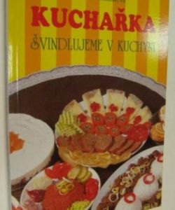 Kuchařka- Švindlujeme v kuchyni