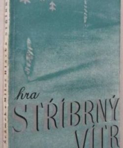 Stříbrný vítr  /hra/