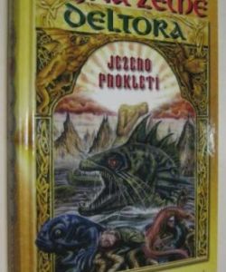 Bájná země Deltora - Jezero prokletí