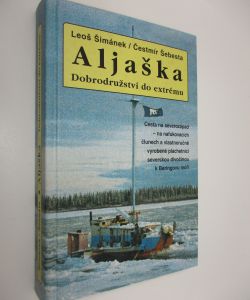Aljaška - Dobrodružství do extrému