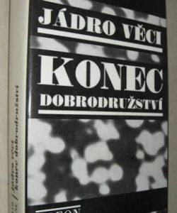 Jádro věci / Konec dobrodružství