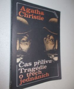 Čas přílivu, Tragedie o třech jednáních