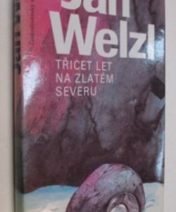 Třicet let na zlatém severu