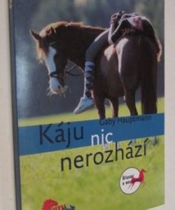 Káju nic nerozhází