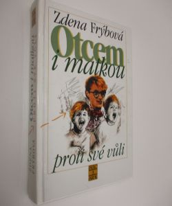 Otcem i matkou proti své vůli