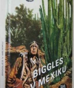 Biggles v Mexiku