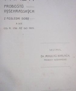 Paměti proboštů Vyšehradských od 1781 - 1905