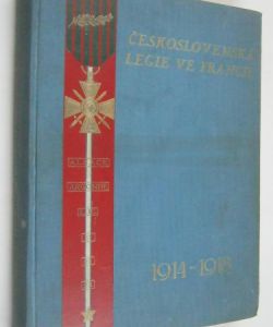 Československá legie ve Francii 1914-1918  I.