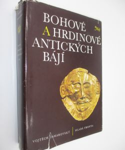 Bohové a hrdinové antických bájí