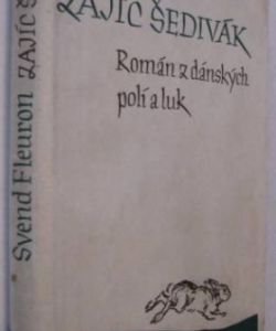 Zajíc šedivák - Román polí a luk