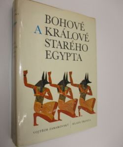 Bohové a králové starého Egypta