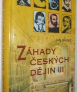 Záhady českých dějin III