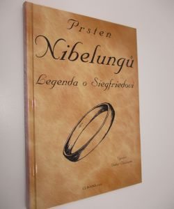 Prsten Nibelungů- Legenda o Siegfridovi