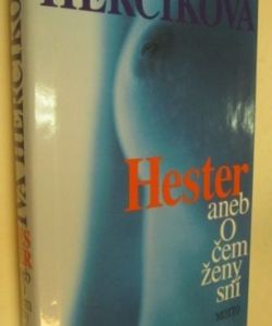 Hester aneb o čem ženy sní