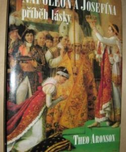 Napoleon a Josefína - příběh lásky