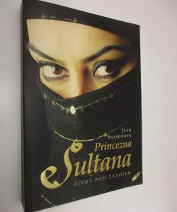 Princezna Sultana- život pod závojem
