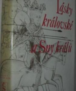 Lásky královské a Sny králů