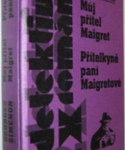 Můj přítel Maigret + Přítelkyně paní Maigretové