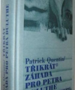 3x záhada pro Petra Duluthe