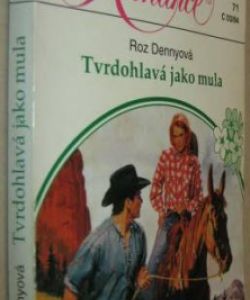 Tvrdohlavá jako mula