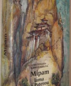 Mipam lama s paterou moudrostí /cesta Tibetem/